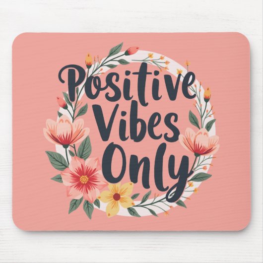 Positive Vibes nur Blumenmuster-Design Mousepad (Vorne)
