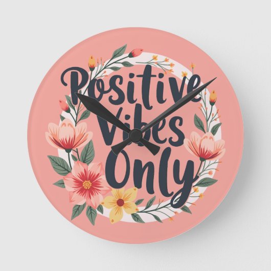 Positive Vibes nur Blumenmuster-Design Runde Wanduhr (Vorderseite)