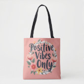 Positive Vibes nur Blumenmuster-Design Tasche (Vorderseite)