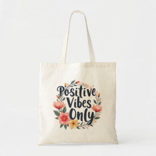 Positive Vibes nur Blumenmuster-Design Tragetasche
