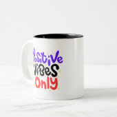 Positive Vibes nur Tasse (Vorderseite Links)