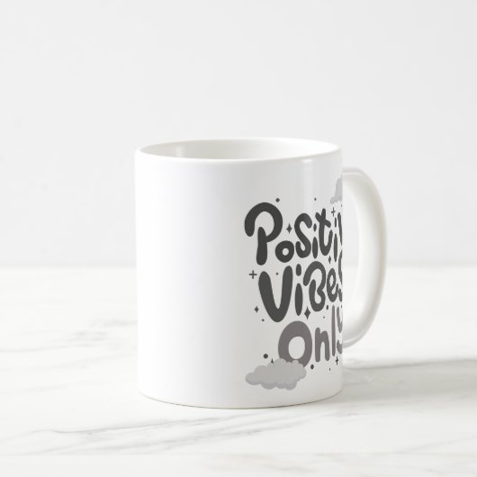 PoSitiVe ViBeS Only Kaffeetasse (VorderseiteRechts)