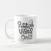 PoSitiVe ViBeS Only Kaffeetasse (Links)