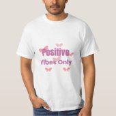 Positive Vibes Only | Minimal Motivational Quote T-Shirt (Vorderseite)