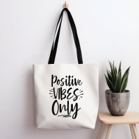 Positive Vibes only tote Bag
