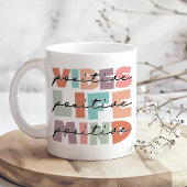 Positive Vibes Positives Leben Inspiration Kaffeetasse