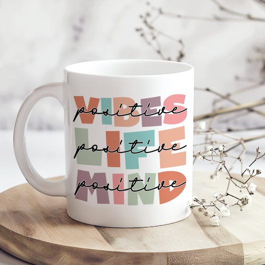 Positive Vibes Positives Leben Inspiration Kaffeetasse