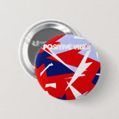 Positive Vibes Red Blue White Button (Vorne & Hinten)