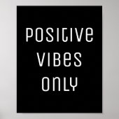 positive Vibes schwarze Ermutigung Bejahung Poster (Vorne)