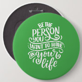 Positive Vibes - seien Sie die Person, die Sie Gew Button (Vorne & Hinten)