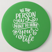 Positive Vibes - seien Sie die Person, die Sie Gew Button (Vorderseite)