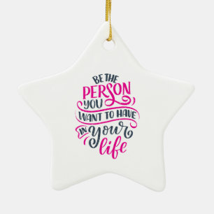 Positive Vibes - seien Sie die Person, die Sie Gew Keramik Ornament