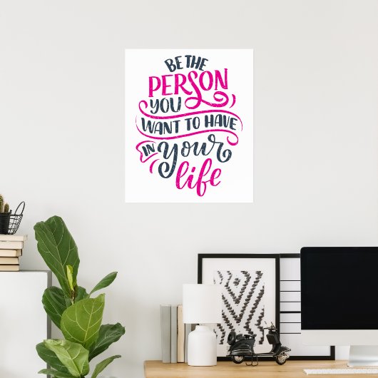 Positive Vibes - seien Sie die Person, die Sie Gew Poster (Heimbüro)