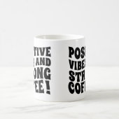 Positive Vibes & Starke Kaffee-Tasse Kaffeetasse (Mittel)
