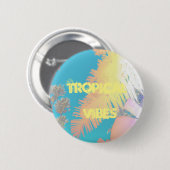 Positive Vibes Tropical Palm Trees Button (Vorne & Hinten)