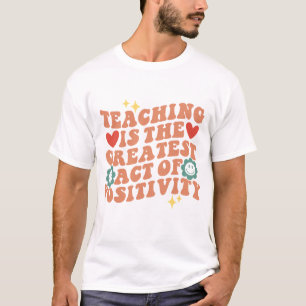 Positive Zitate für Lehrer-T - Shirt