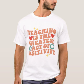 Positive Zitate für Lehrer-T - Shirt