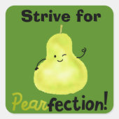 Positiver Birnenpun - Perfiktion Quadratischer Aufkleber (Vorderseite)