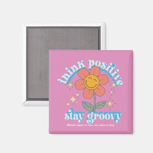 Positiver Bleibe Groovy Slogan Magnet (Vorderseite/Rückseite)