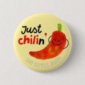 Positiver Chili Pfeffer Pun - Just Chilin Button (Vorderseite)