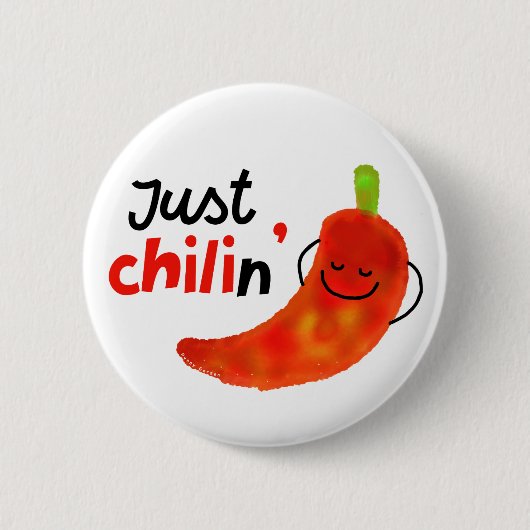 Positiver Chili Pfeffer Pun - Just Chilin Button (Vorderseite)