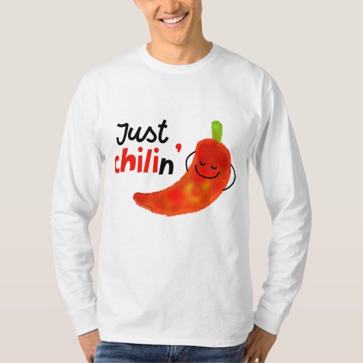 Positiver Chili Pfeffer Pun - Just Chilin T-Shirt (Vorderseite)