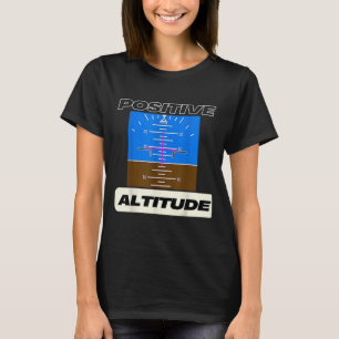 Positiver Höhenflug Funny Pilots Aviation T-Shirt