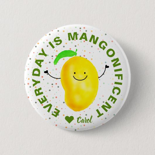 Positiver Mango Pun - Alltag ist Mangonificent Button (Vorderseite)