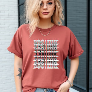 Positiver T - Shirt