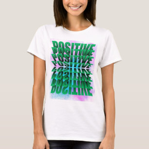 Positiver T - Shirt bleibe