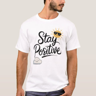 "Positiver T - Shirt Bleibe - Minimalistisches Des