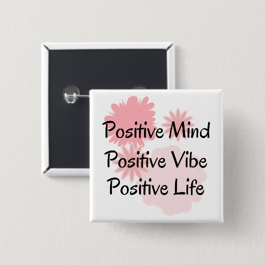 Positiver Verstand, positiver Vibe, positives Button (Vorne & Hinten)