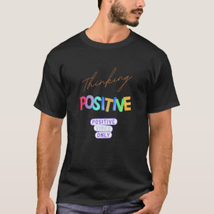 Positives Denken T-Shirt