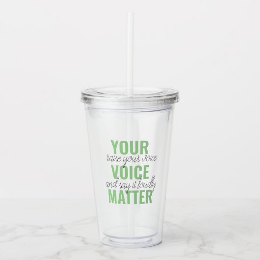 Positives Grün Ihre Stimme Matter Motivation Zitat Acryltrinkbecher (Vorderseite)