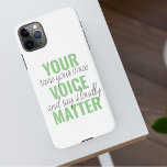 Positives Grün Ihre Stimme Matter Motivation Zitat iPhone 11Pro Max Hülle<br><div class="desc">Positives Grün Ihre Stimme Matter Motivation Zitat</div>