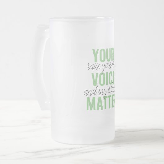 Positives Grün Ihre Stimme Matter Motivation Zitat Mattglas Bierglas (Vorderseite Links)