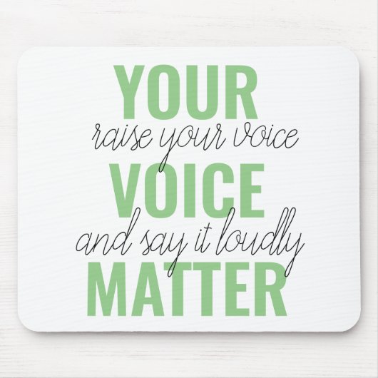 Positives Grün Ihre Stimme Matter Motivation Zitat Mousepad (Vorne)