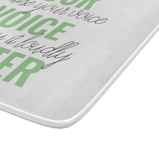 Positives Grün Ihre Stimme Matter Motivation Zitat Schneidebrett (Ecke)