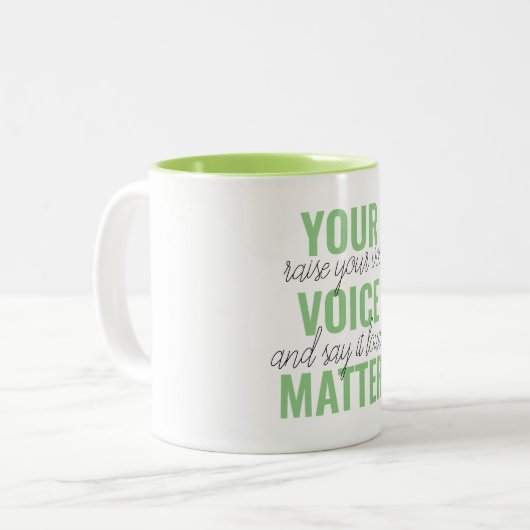 Positives Grün Ihre Stimme Matter Motivation Zitat Zweifarbige Tasse (Vorderseite Links)