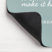Positives Motivationszitat mit jedem Namen Mousepad (Ecke)