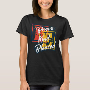 Positives Motivierend Message-Sprichwort ist mutig T-Shirt