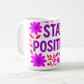 Positives Motivierend Zitat aus der Blüte bleibe Kaffeetasse (Vorderseite Links)