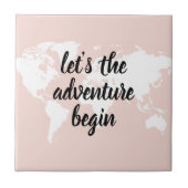 Positives Pink Das Abenteuer beginnt mit der Weltk Fliese (Vorderseite)
