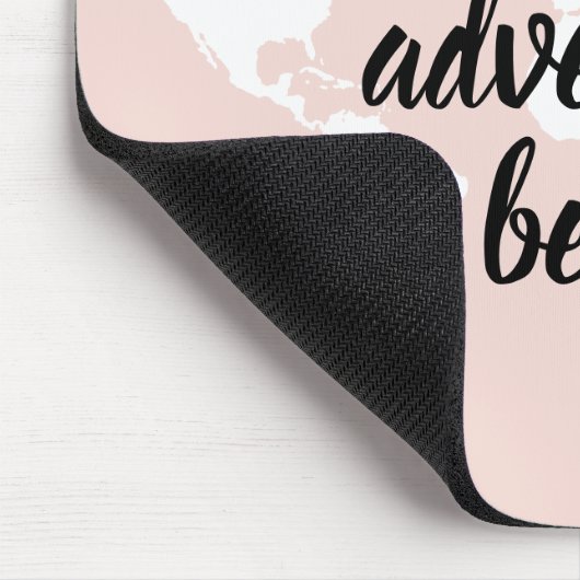 Positives Pink Das Abenteuer beginnt mit der Weltk Mousepad (Ecke)