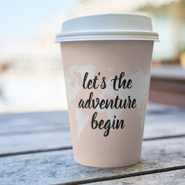 Positives Pink Das Abenteuer beginnt mit der Weltk Pappbecher