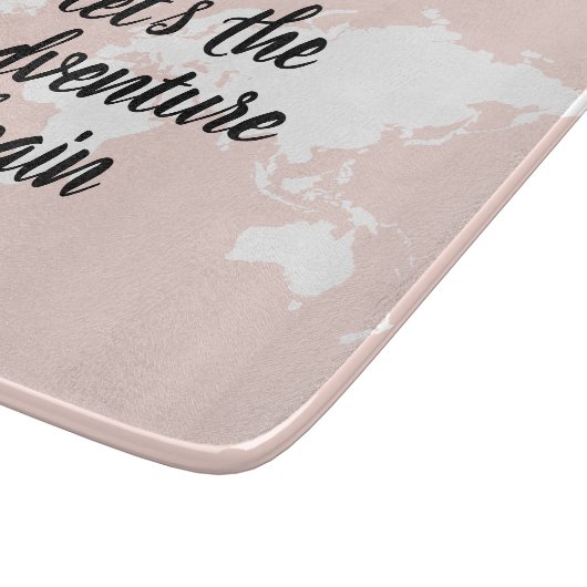 Positives Pink Das Abenteuer beginnt mit der Weltk Schneidebrett (Ecke)