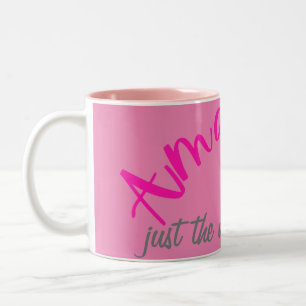 Positives Rosa Erstaunlich, genau so wie du bist D Zweifarbige Tasse