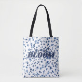 Positives Slogan Blauer Blumenmuster Bloom Tasche (Vorderseite)