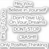 Positives Sprichwort bleibe Aufkleber (Vorderseite)