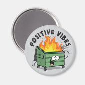 Positives Vibes Dumpster Round Magnet (Vorderseite/Rückseite)